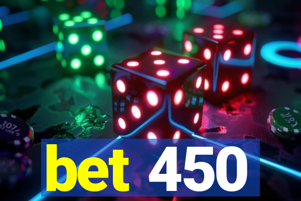 bet 450